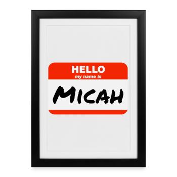 Hello My Name Is Micah Label Name Tag - Framed poster (27 × 37 cm) - black - Front