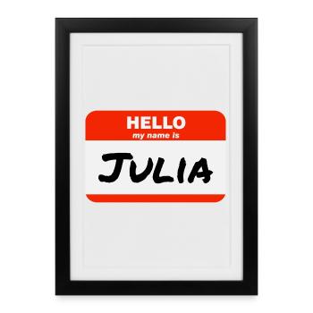 Bonjour, je m’appelle Julia Étiquette Étiquette Étiquette - Affiche encadrée (27 × 37 cm) - noir - Devant