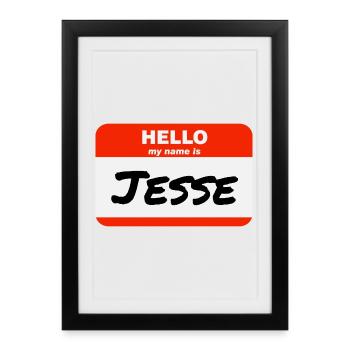 Hello My Name Is Jesse Label Name Tag - Framed poster (27 × 37 cm) - black - Front