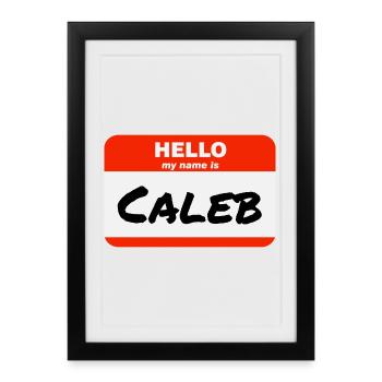 Hello My Name Is Caleb Label Name Tag - Framed poster (27 × 37 cm) - black - Front