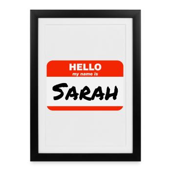 Hello My Name Is Sarah Label Name Tag - Framed poster (27 × 37 cm) - black - Front