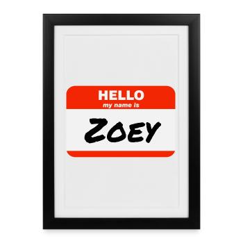 Hello My Name Is Zoey Label Name Tag - Framed poster (27 × 37 cm) - black - Front