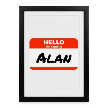 Hello My Name Is Alan Label Name Tag - Framed poster (27 × 37 cm) - black - Front