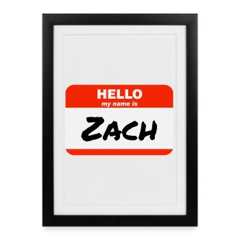 Hello My Name Is Zach Label Name Tag - Framed poster (27 × 37 cm) - black - Front