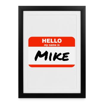 Bonjour, je m’appelle Mike Étiquette Étiquette Étiquette - Affiche encadrée (27 × 37 cm) - noir - Devant