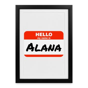 Bonjour, je m’appelle Alana Étiquette Nom Étiquette - Affiche encadrée (27 × 37 cm) - noir - Devant