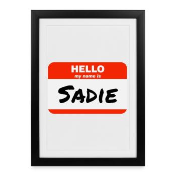 Bonjour, je m’appelle Sadie Étiquette Nom Étiquette - Affiche encadrée (27 × 37 cm) - noir - Devant