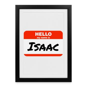 Hello My Name Is Isaac Label Name Tag - Framed poster (27 × 37 cm) - black - Front