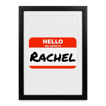 Hello My Name Is Rachel Label Name Tag - Framed poster (27 × 37 cm) - black - Front