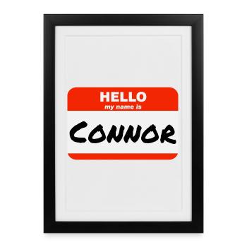 Hello My Name Is Connor Label Name Tag - Framed poster (27 × 37 cm) - black - Front