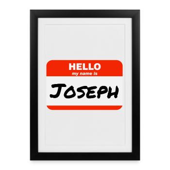 Hello My Name Is Joseph Label Name Tag - Framed poster (27 × 37 cm) - black - Front