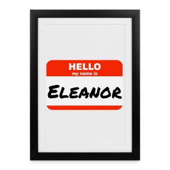 Bonjour, je m’appelle Eleanor Étiquette Étiquette Étiquette - Affiche encadrée (27 × 37 cm) - noir - Devant