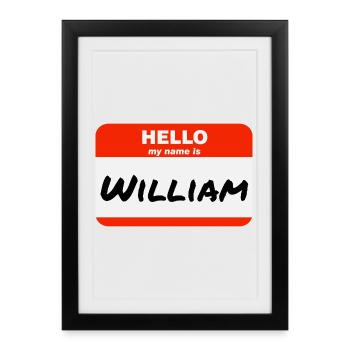 Hello My Name Is William Label Name Tag - Framed poster (27 × 37 cm) - black - Front