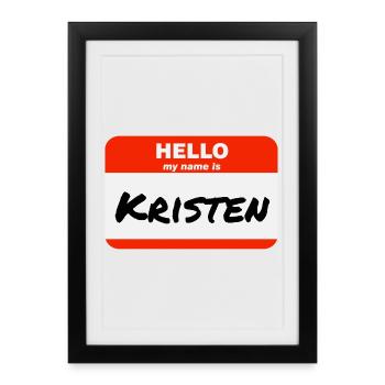 Hello My Name Is Kristen Label Name Tag - Framed poster (27 × 37 cm) - black - Front