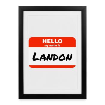 Hello My Name Is Landon Label Name Tag - Framed poster (27 × 37 cm) - black - Front