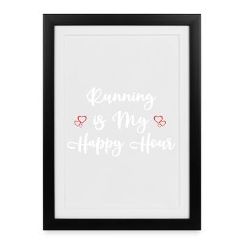 Running is My Happy Hour - Framed poster (27 × 37 cm) - black - Front