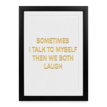 Self-Reflective Humour Quote Design - Framed poster (27 × 37 cm) - black - Front