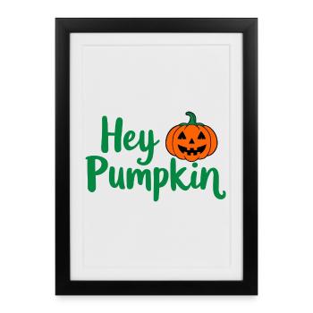 Hé citrouille, dicton d'Halloween - Affiche encadrée (27 × 37 cm) - noir - Devant