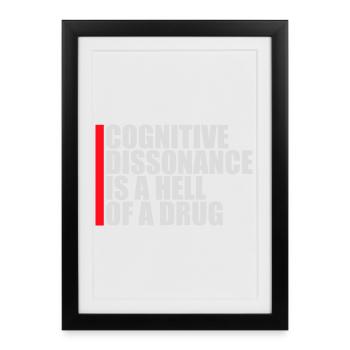 La dissonance cognitive est un sacré dicton. - Affiche encadrée (27 × 37 cm) - noir - Devant