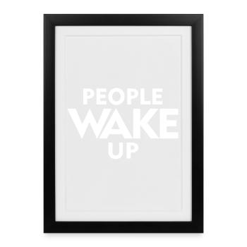 People Wake Up – Wach auf Statement Shirt - Affiche encadrée (27 × 37 cm) - noir - Devant