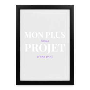 Mon Plus Beau Projet — C'est Moi - Affiche encadrée (27 × 37 cm) - noir - Devant