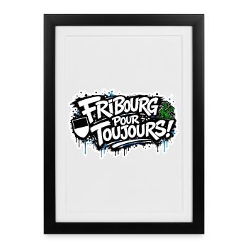 Fribourg pour toujours - Gerahmtes Poster (27 × 37 cm) - Schwarz - Vorne