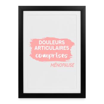 Douleurs Articulaires Ménopause - France - Affiche encadrée (27 × 37 cm) - noir - Devant