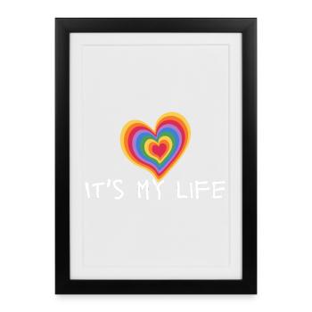 It's My Life - LGBT - Gerahmtes Poster (27 × 37 cm) - Schwarz - Vorne