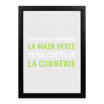 La main verte pour cultiver la connerie humour - Affiche encadrée (27 × 37 cm) - noir - Devant