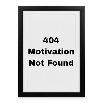 404 Motivation Not Found – Minimalist - Framed poster (27 × 37 cm) - black - Front