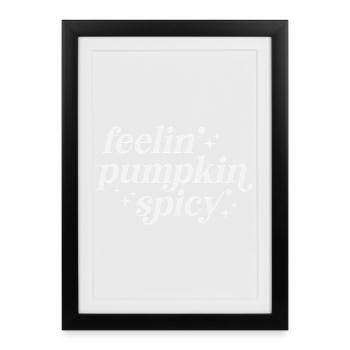 Feelings of Pumpkin Spiciness Typography - Framed poster (27 × 37 cm) - black - Front