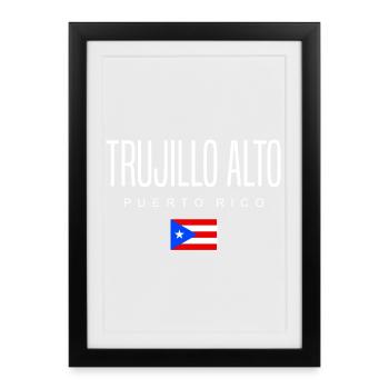 Trujillo Alto Puerto Rico Puerto Ricans - Framed poster (27 × 37 cm) - black - Front