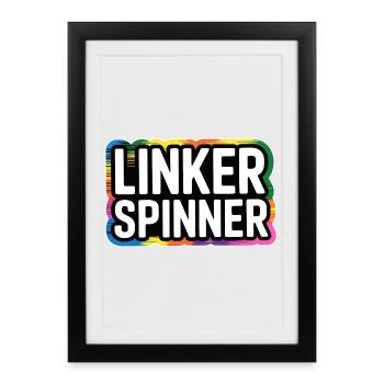 Linker Spinner Spruch – Politischer Humor mit Halt - Gerahmtes Poster (27 × 37 cm) - Schwarz - Vorne