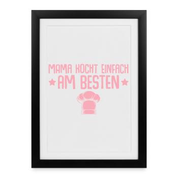 Maman cuisine tout simplement mieux - la fête des mères - Affiche encadrée (27 × 37 cm) - noir - Devant