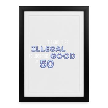 Il devrait être illégal d’avoir cette belle apparence 50 Cadeau - Affiche encadrée (27 × 37 cm) - noir - Devant