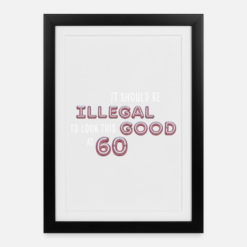 Forbidden good at 60 - Framed poster (27 × 37 cm) - black
