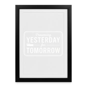 Preserving Yesterday for Tomorrow - Framed poster (27 × 37 cm) - black - Front
