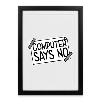 Computer Says No Funny Programmer Nerd Technique - Framed poster (27 × 37 cm) - black - Front