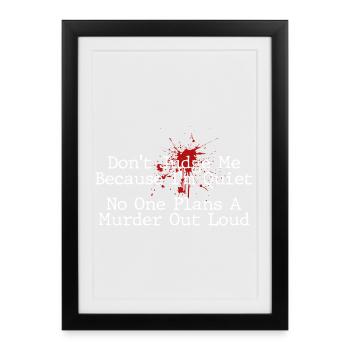No One Plans Murder Out Loud Funny - Framed poster (27 × 37 cm) - black - Front