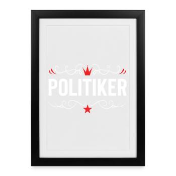 Politiker Beruf - Gerahmtes Poster (27 × 37 cm) - Schwarz - Vorne