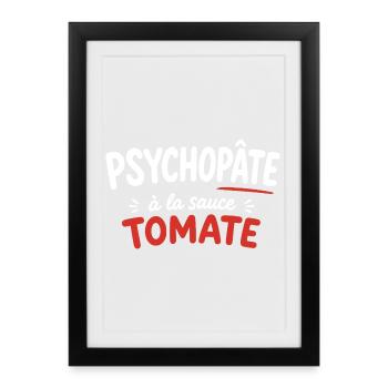 Psychopâte à la sauce tomate - Affiche encadrée (27 × 37 cm) - noir - Devant