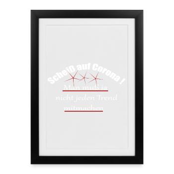 Corona/Covid19/Scheiß auf Corona - Gerahmtes Poster (27 × 37 cm) - Schwarz - Vorne