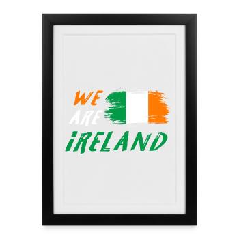 Nous sommes la conception des drapeaux d'Irlande - Affiche encadrée (27 × 37 cm) - noir - Devant
