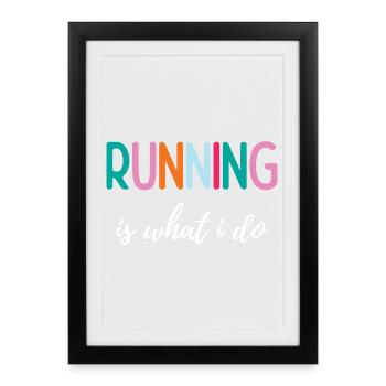 Courir, c’est ce que je fais - Affiche encadrée (27 × 37 cm) - noir - Devant