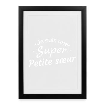 Ich bin eine tolle kleine Schwester - Gerahmtes Poster (27 × 37 cm) - Schwarz - Vorne