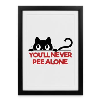 You'll never pee alone - Framed poster (27 × 37 cm) - black - Front