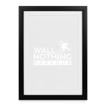Parkour Wall or Nothing white - Framed poster (27 × 37 cm) - black - Front