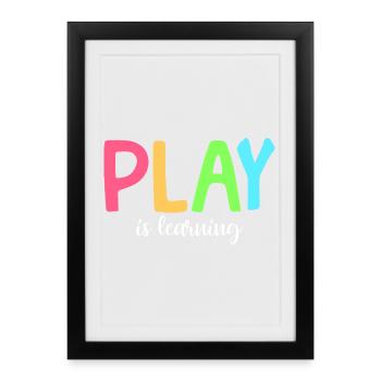 Playing is learning, preschool, preschool, kindergarten - Framed poster (27 × 37 cm) - black - Front