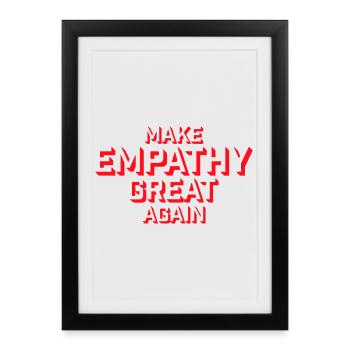 Rendre l’empathie grande à nouveau Déclaration politique Espoir - Affiche encadrée (27 × 37 cm) - noir - Devant