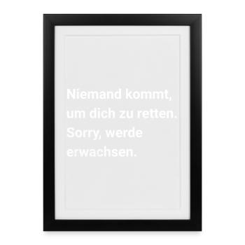 No one comes to save you. Sarcasm, irony, - Framed poster (27 × 37 cm) - black - Front